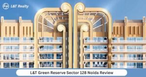 L&T Green Reserve Sector 128 Noida Review