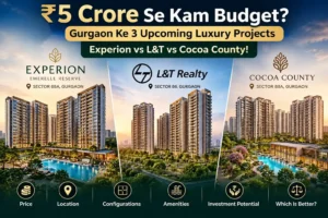 Experion Emerelle Reserve, L&T Realty and Cocoa County comparison banner for Gurgaon launches under ₹5 Cr